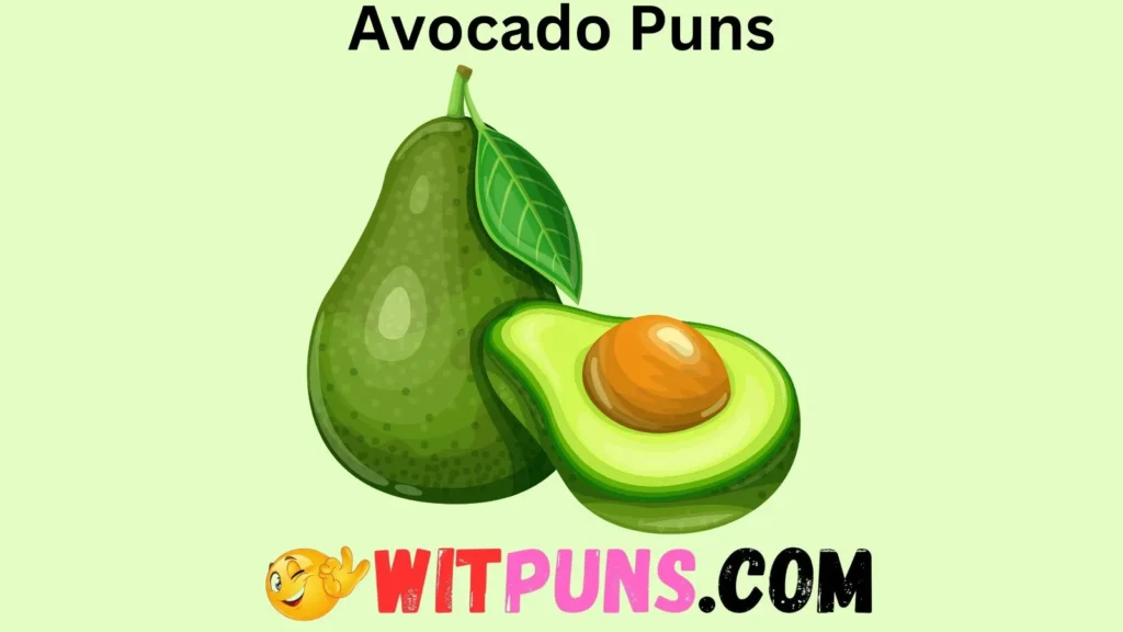 Avocado Puns for Punny People