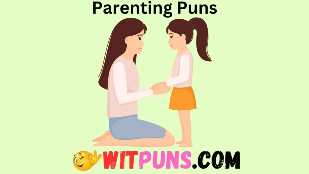 Cute Parenting Puns