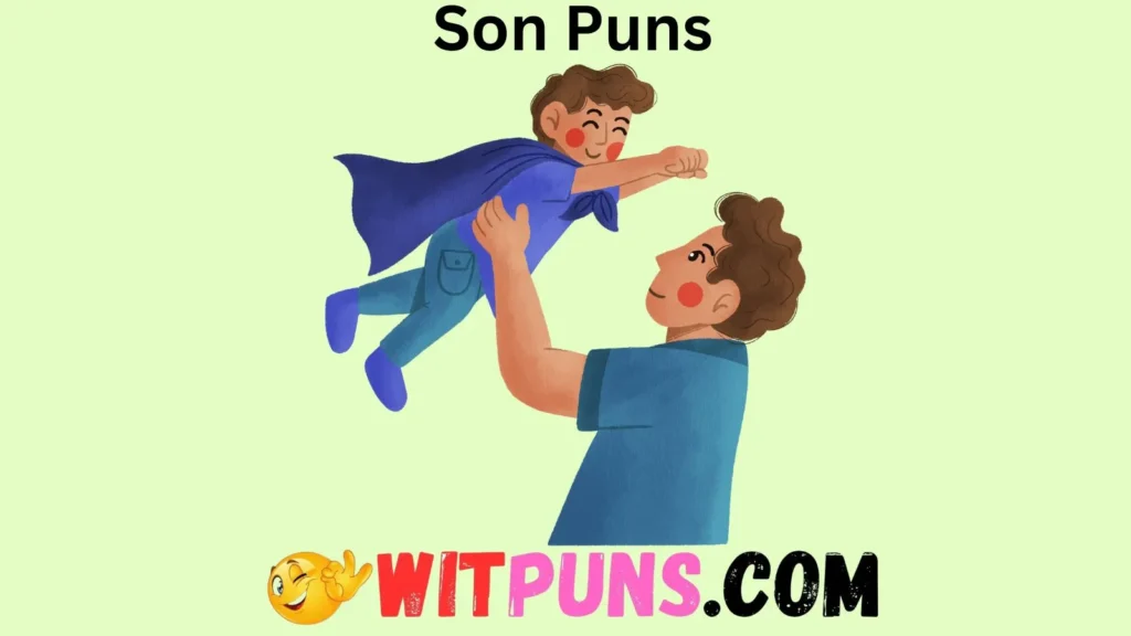 Heartwarming Son Puns