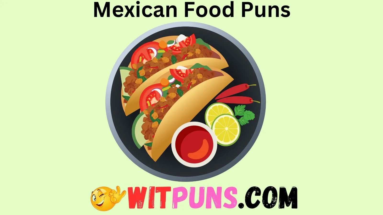 Mexican Food Puns