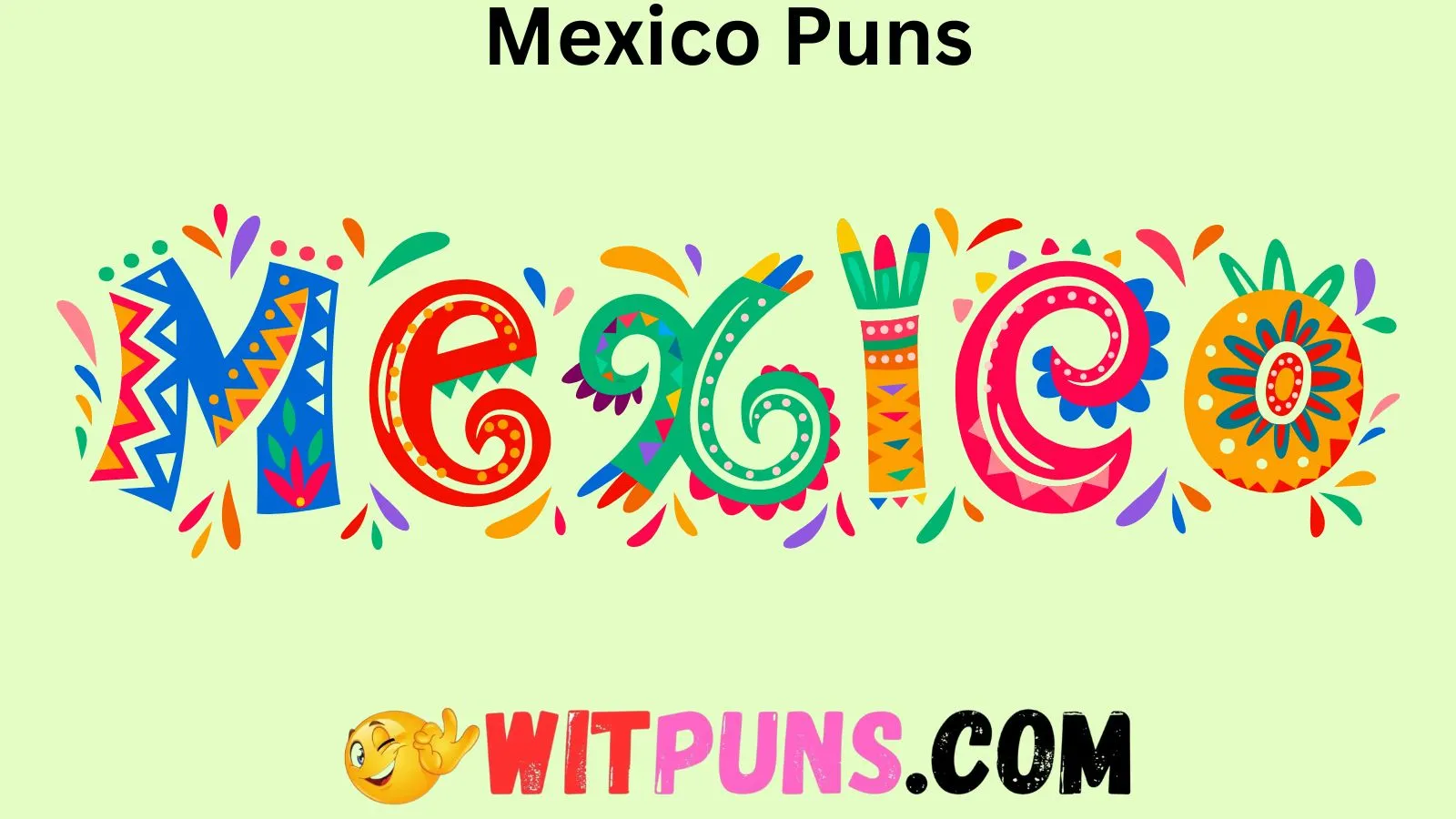 Mexico Puns