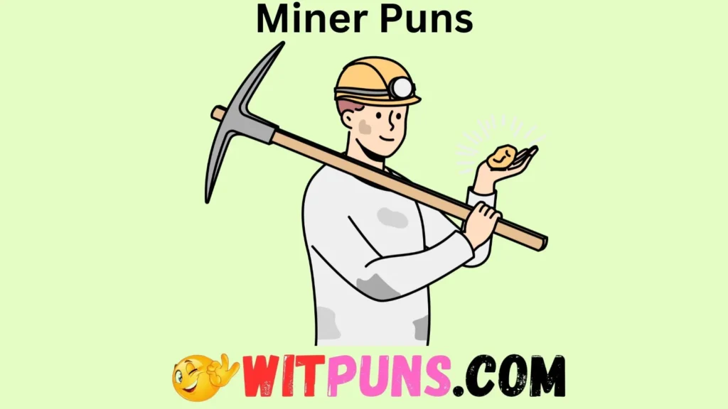 Mining Equipment Puns