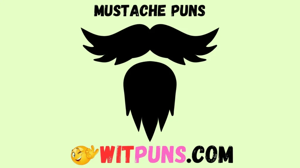 Mustache Puns to Lighten the Mood