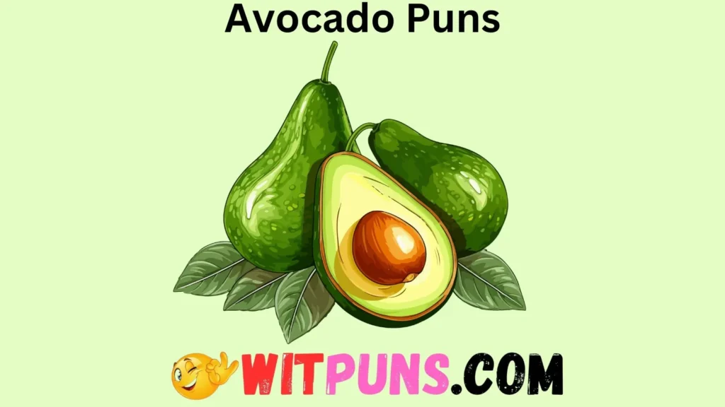 Punny Avocado Phrases