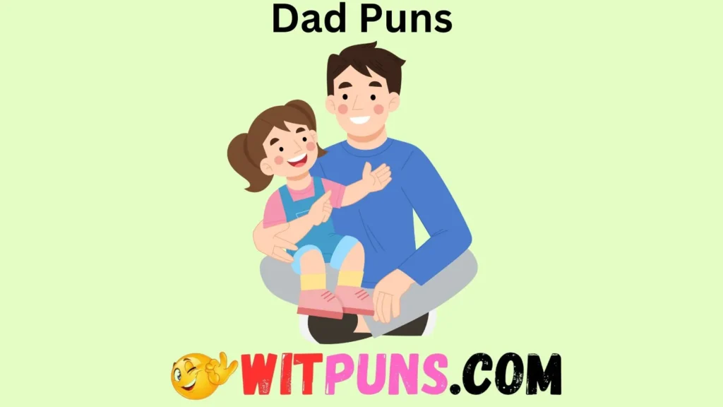  Puns for Fathers Day