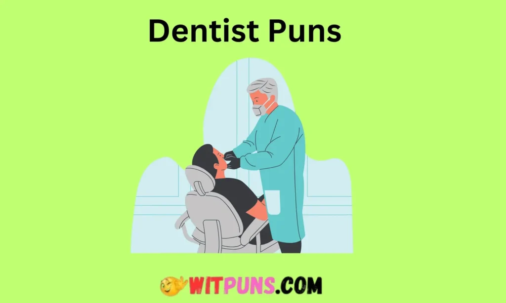 Puns for Your Dentist’s Office