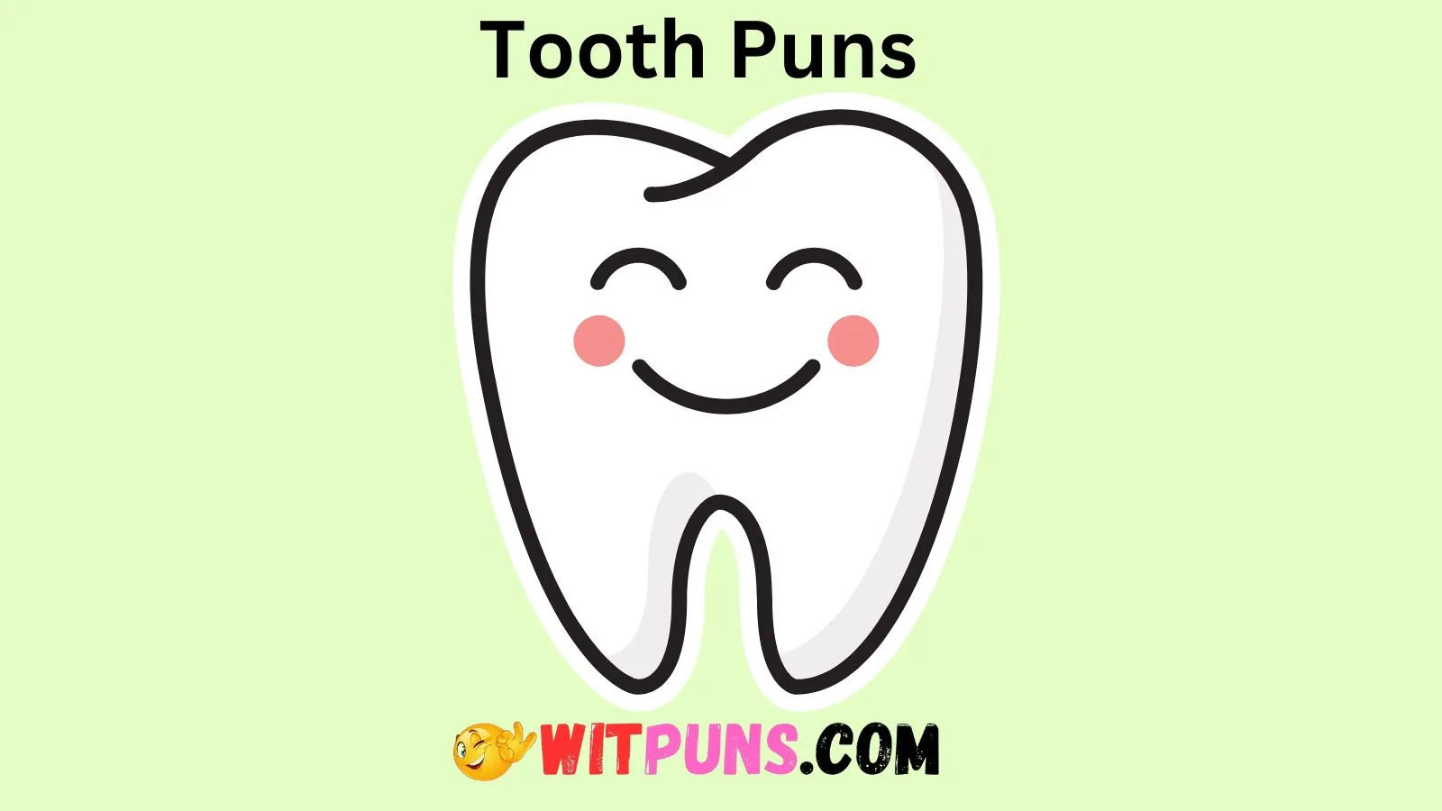 Tooth Puns
