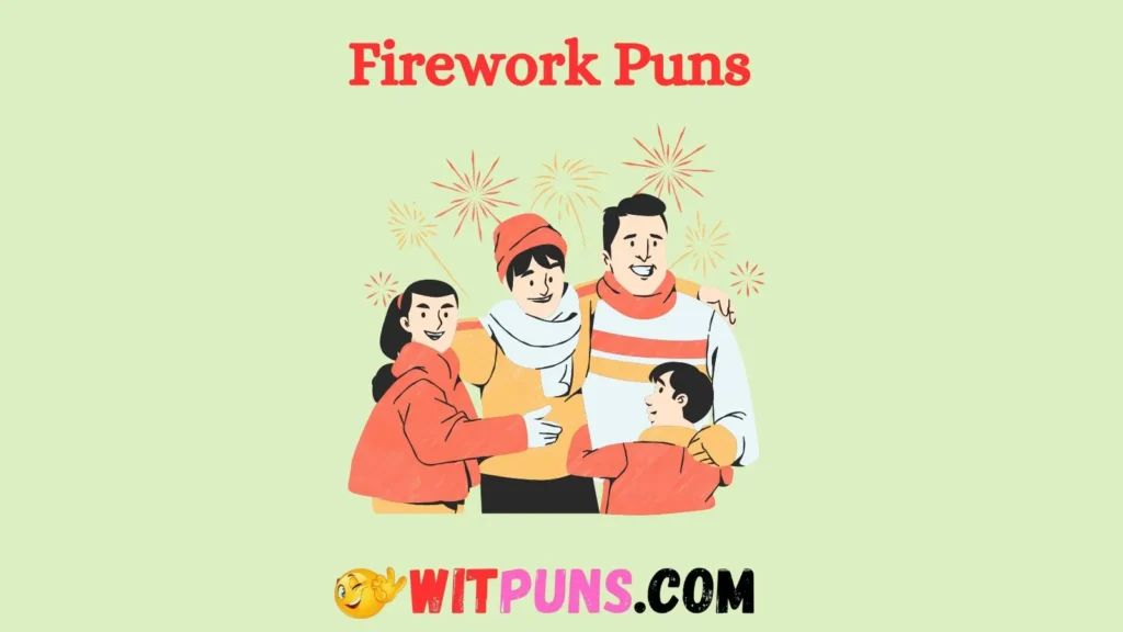 Firework Puns to Share with Family