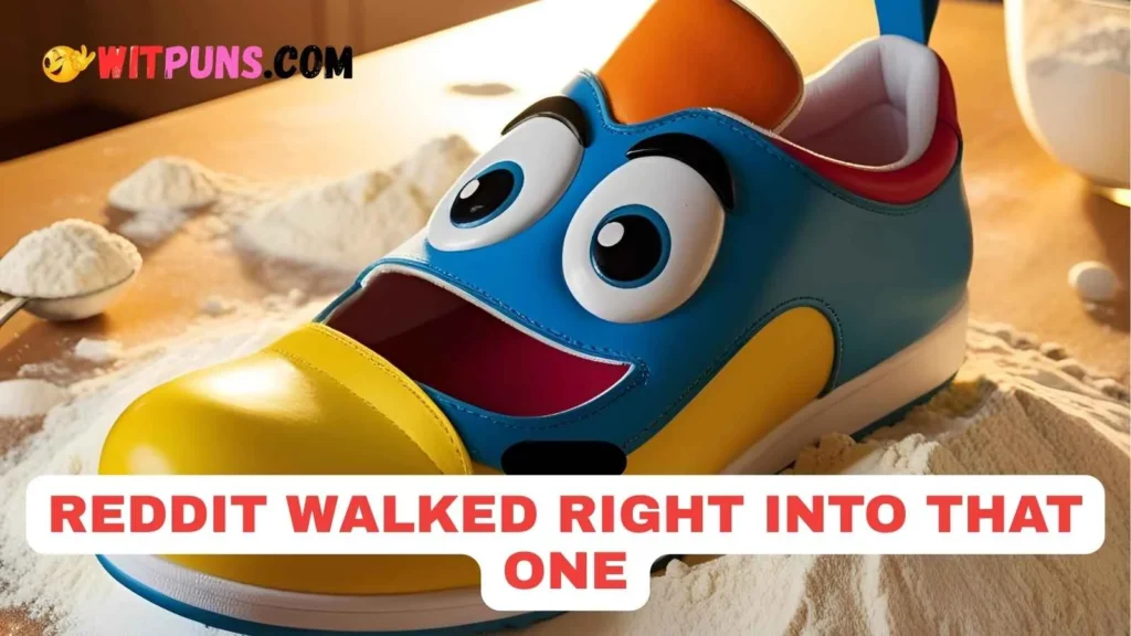 Shoe puns Reddit