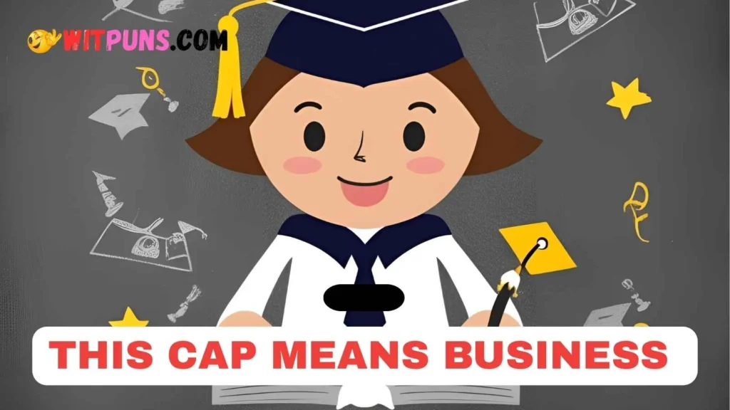 Short Graduation Puns