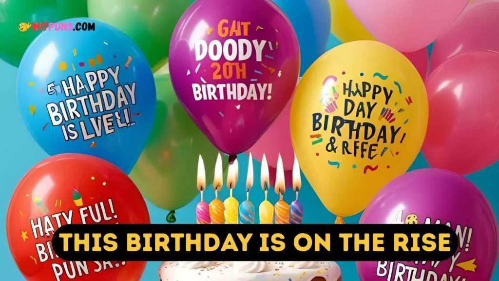 Balloon Puns For Birthday