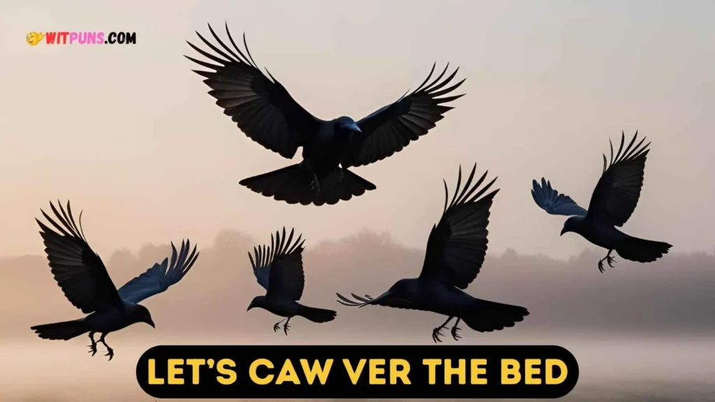 Crow Puns Dirty