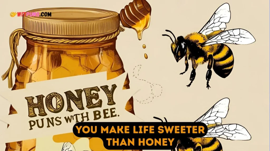 Honey Puns One Liners
