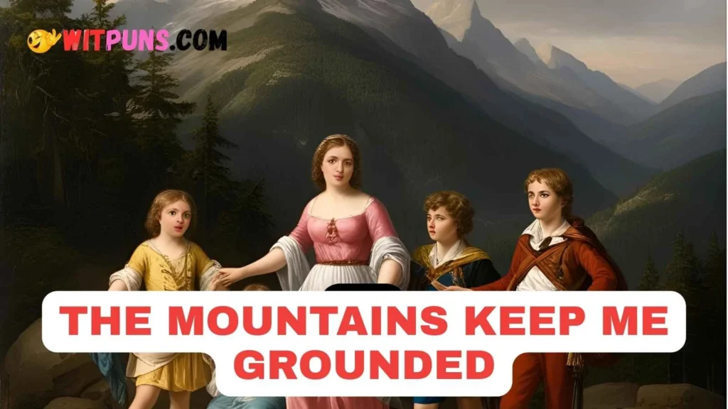 Mountain Puns Captions