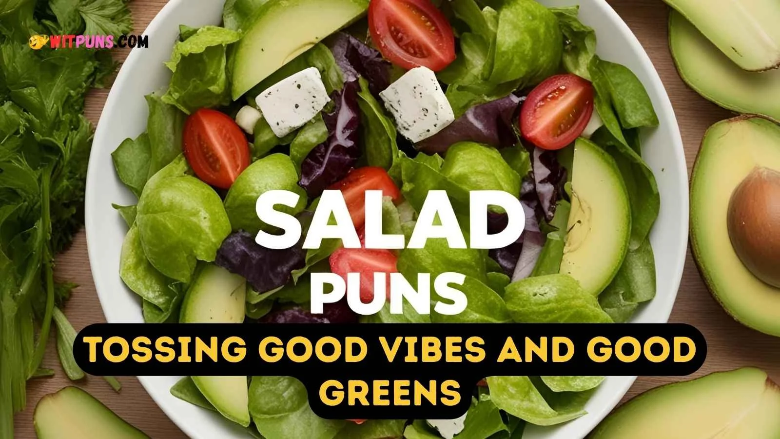 Salad Puns
