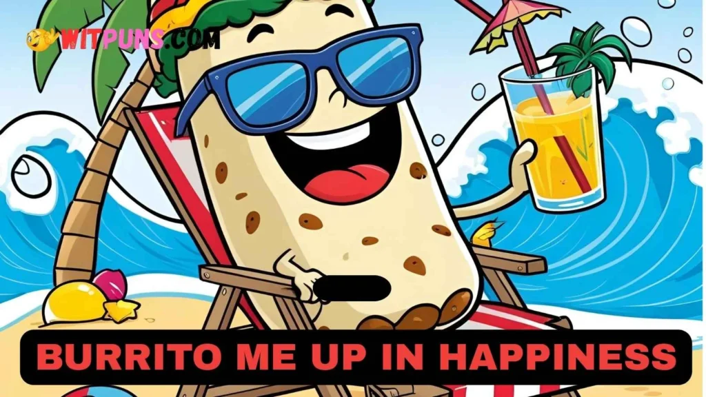 Short Burrito Puns