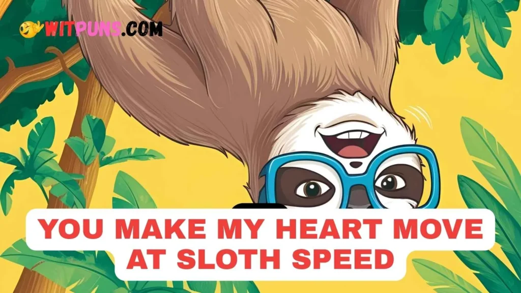 Sloth Puns For Love