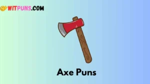 Axe Puns