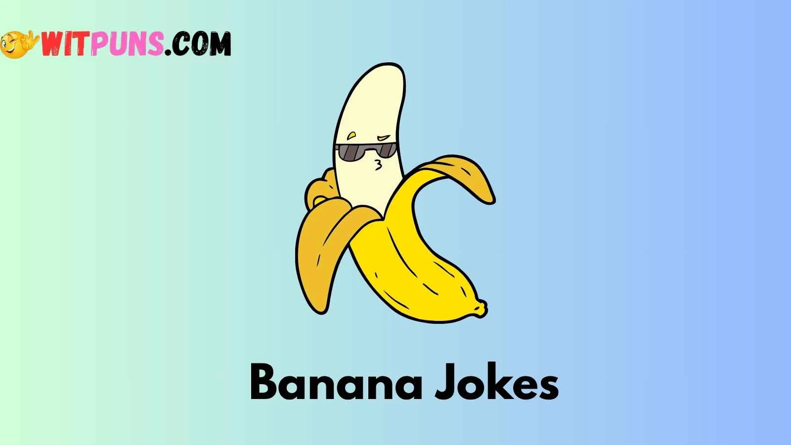 Banana Jokes