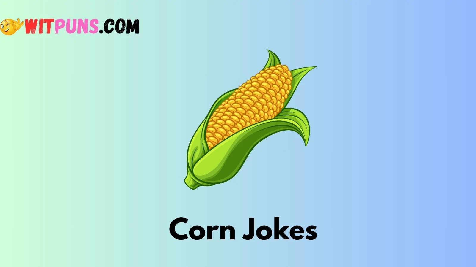 Corn Jokes