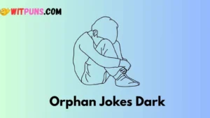 Orphan Jokes Dark