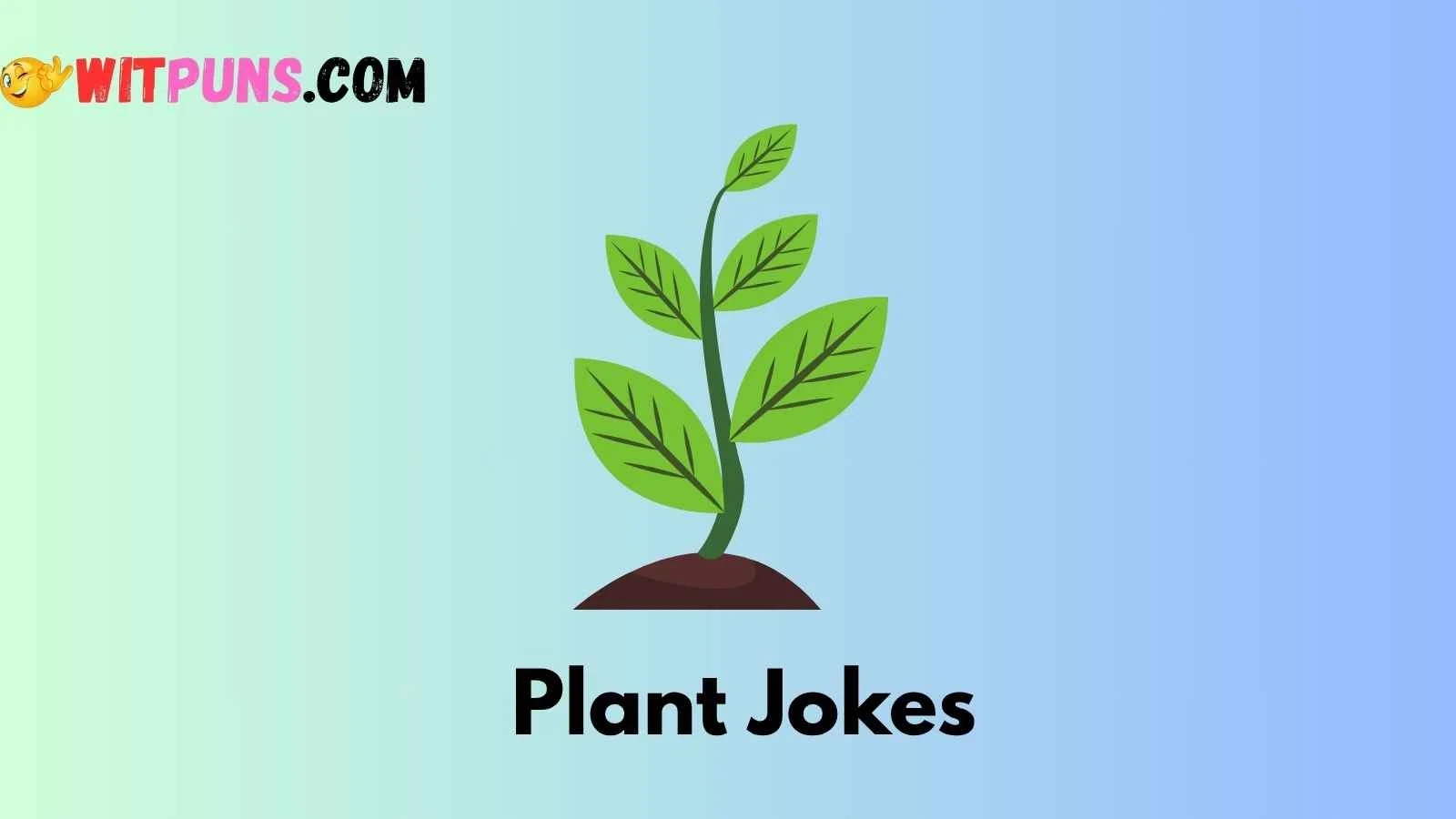 Plant Jokes