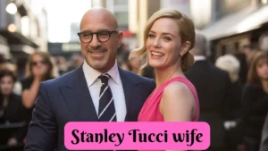 Stanley Tucci wife