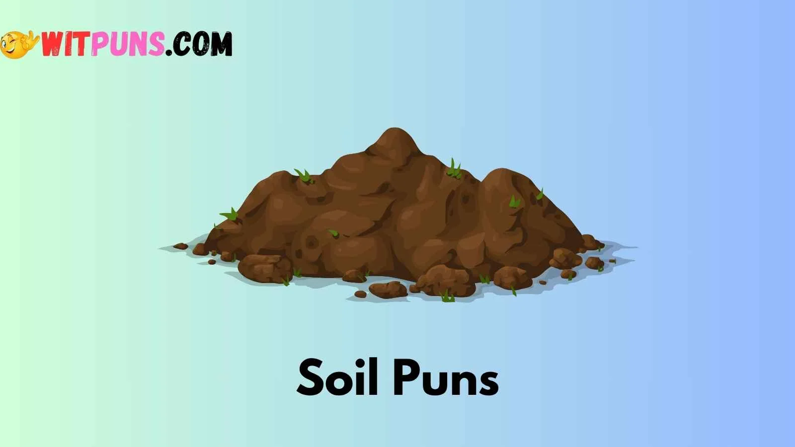 Soil Puns