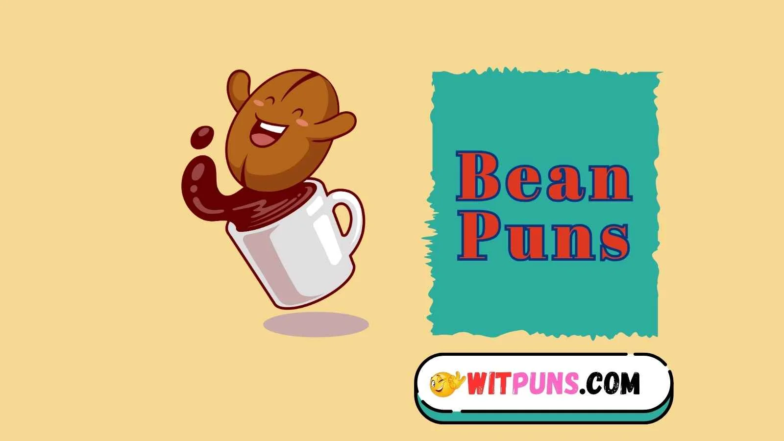 Bean Puns