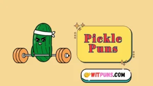 Pickle Puns