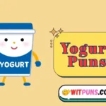 Yogurt Puns